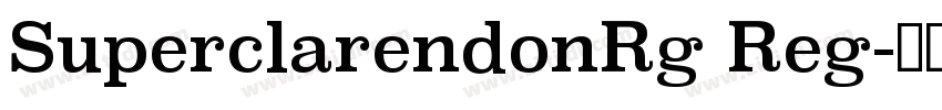 SuperclarendonRg Reg字体转换